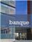 BANQUE : ARCHITECTURE CORPORATIVE