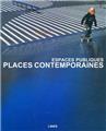 PLACES CONTEMPORAINES. ESPACES PUBLICS  