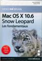 MAC OX S 10.6 SNOW LEOPARD. LES FONDAMENTAUX. PLUS DE 13H DETUTORIELS VIDEO.