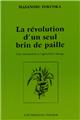REVOLUTION D´UN SEUL BRIN DE PAILLE (LA)  