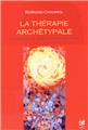 La therapie archetypale - guider sa vie avec les archetypes