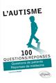 100 questions reponses l´autisme
