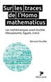 Sur les traces de l´homo mathematicus les mathematiques avant euclide mesopotamie egypte grece  