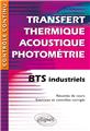 Transfert thermique acoustique photometrie bts industriels