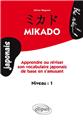 Mikado apprendre ou reviser son vocabulaire japonais de base en s´amusant niveau 1  