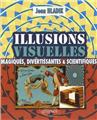 Illusions visuelles magiques divertissantes & scientifiques
