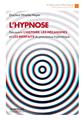 L hypnose  decouvrir l histoire  les mecanismes et les bienfaits du processus hypnotique  