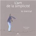 ART DE LA SIMPLICITE - SOLIFLOR TOME 3 LE MENTAL +