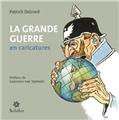 GRANDE GUERRE EN CARICATURES - SOLIFLOR  +