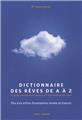 Dictionnaire des reves de a a z