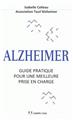 Alzheimer guide pratique pour une meilleure prise en charge