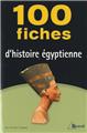 100 FICHES D HISTOIRE EGYPTIENNE  