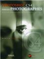 PHOTOSHOP CS4 POUR LES PHOTOGRAPHES AVEC DVD ROM. MANUEL DE FORMATION POUR LES PROFESSIONNELS DE L´I  