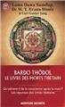 Bardo thodol - le livre des morts tibetain  