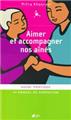 AIMER ET ACCOMPAGNER NOS AINES