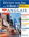 REVISER SON BAC AVEC LE MONDE : ANGLAIS EDITION 2017