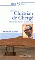 PRIER 15 JOURS AVEC CHRISTIAN DE CHERGE NED