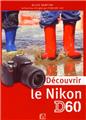 DECOUVRIR LE NIKON D60