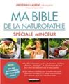 Bible de la naturopathie special minceur (ma)
