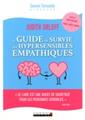 Guide de survie des hypersensibles empathiques (le)  