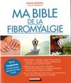 Ma bible de la fibromyalgie  
