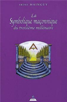Symbolique maconnique du troisieme millenaire