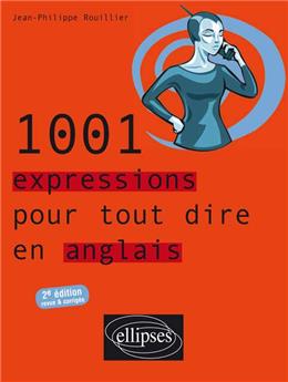 1001 expressions pour tout dire en anglais 2eme edition revue & corrigee