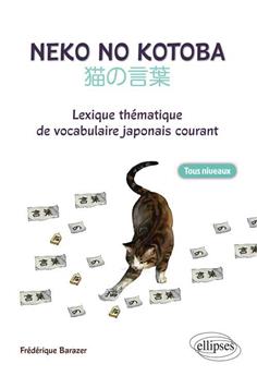 Neko no kotoba lexique thematique de vocabulaire japonais courant tous niveaux