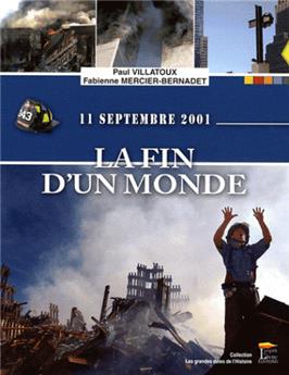 11 SEPTEMBRE 2001. LA FIN D´UN MONDE