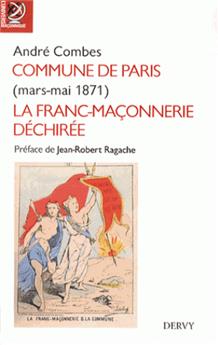 COMMUNE DE PARIS (MARS MAI 1871) LA FRANC-MACONNERIE DECHIREE