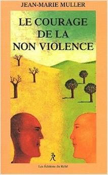 COURAGE DE LA NON VIOLENCE (LE)