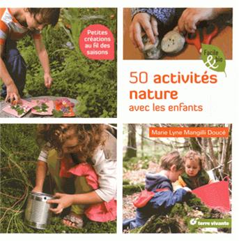 50 activites nature avec les enfants