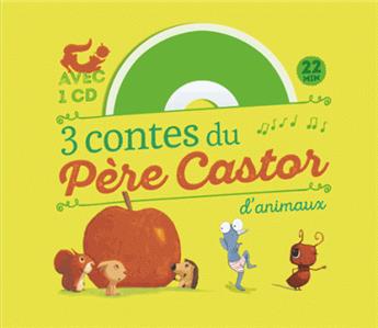 3 contes du pere castor des animaux (avec un cd)