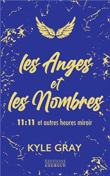 Les anges et les nombres - 11:11 et autres heures miroir  