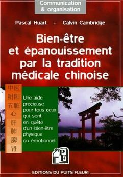 BIEN-ETRE ET EPANOUISSEMENT PAR LA TRADITION MEDICALE CHINOISE