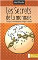SECRETS DE LA MONNAIE (LES)