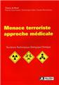 MENACE TERRORISTE APPROCHE MEDICALE. NUCLEAIRE RADIOLOGIQUE BIOLOGIQUE CHIMIQUE